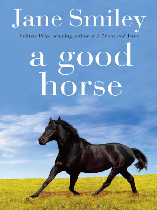 Title details for A Good Horse by Jane Smiley - Wait list